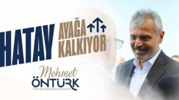 ÖNTÜRK: “HATAY HER ŞEYDEN ÖNDE GELİR”