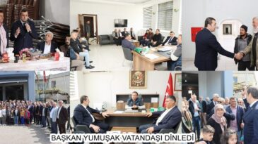 BAŞKAN YUMUŞAK VATANDAŞI DİNLEDİ