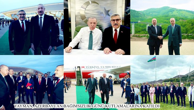 YAYMAN, AZERBAYCAN BAĞIMSIZLIK GÜNÜ KUTLAMALARINA KATILDI
