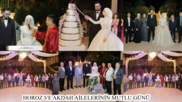 HOROZ VE AKDAH AİLELERİNİN MUTLU GÜNÜ