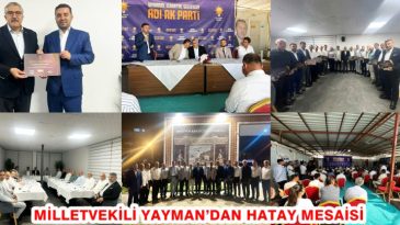 MİLLETVEKİLİ YAYMAN’DAN HATAY MESAİSİ