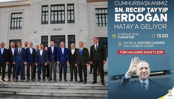 CUMHURBAŞKANI ERDOĞAN 27 ARALIK’TA HATAY’DA, ERDOĞAN SÖZÜNÜ TUTTU HATAY AYAĞA KALKTI