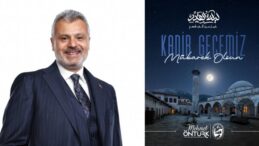 ÖNTÜRK: “KADİR GECEMİZ MÜBAREK OLSUN”