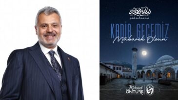 ÖNTÜRK: “KADİR GECEMİZ MÜBAREK OLSUN”