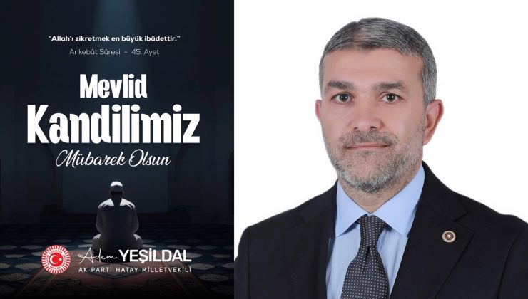 YEŞİLDAL: “İSMİ GÖNÜLLERDE, SEVGİSİ KALPLERDE”