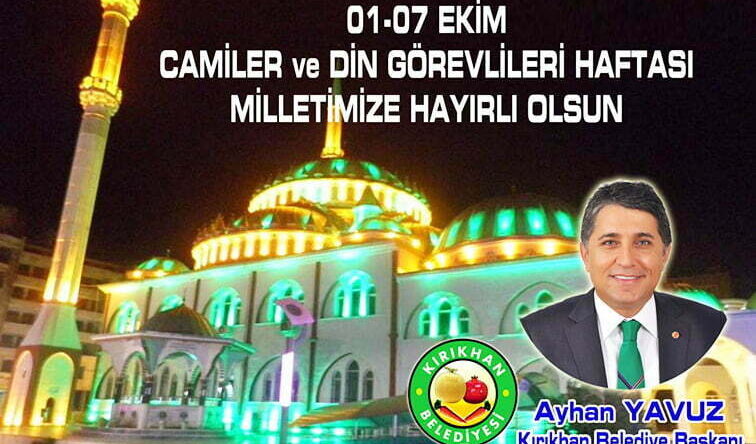 YAVUZ “CAMİLER VE DİN GÖREVLİLERİ HAFTASI MİLLETİMİZE HAYIRLI OLSUN”