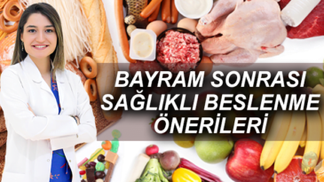 BAYRAM SONRASI SAĞLIKLI BESLENME ÖNERİLERİ