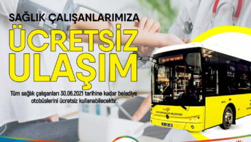 SAĞLIK ÇALIŞANLARINA ÜCRETSİZ ULAŞIM SÜRESİ 30 HAZİRAN’A KADAR UZATILDI