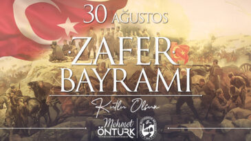 BAŞKAN ÖNTÜRK’TEN 30 AĞUSTOS ZAFER BAYRAMI MESAJI