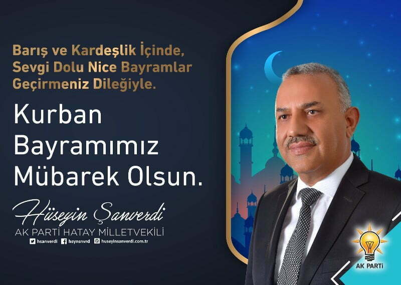 AK Parti Hatay Milletvekili Hüseyin Şanverdi’nin Kurban Bayramı kutlama mesajı