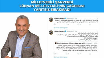 MİLLETVEKİLİ ŞANVERDİ, LÜBNAN MİLLETVEKİLİ’NİN ÇAĞRISINI YANITSIZ BIRAKMADI